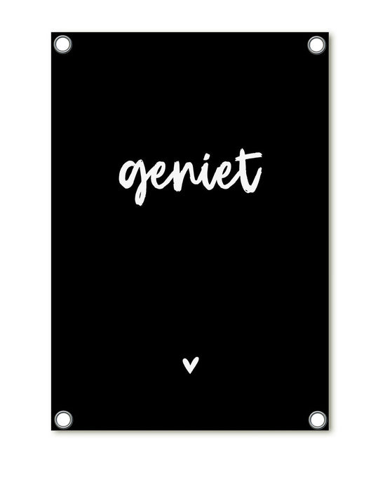 Tuinposter - Zwart met witte tekst 'geniet' - Lounge&Lifestyle