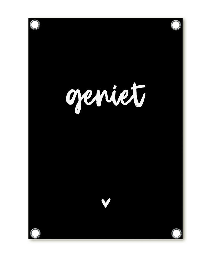 Tuinposter - Zwart met witte tekst 'geniet' - Lounge&Lifestyle