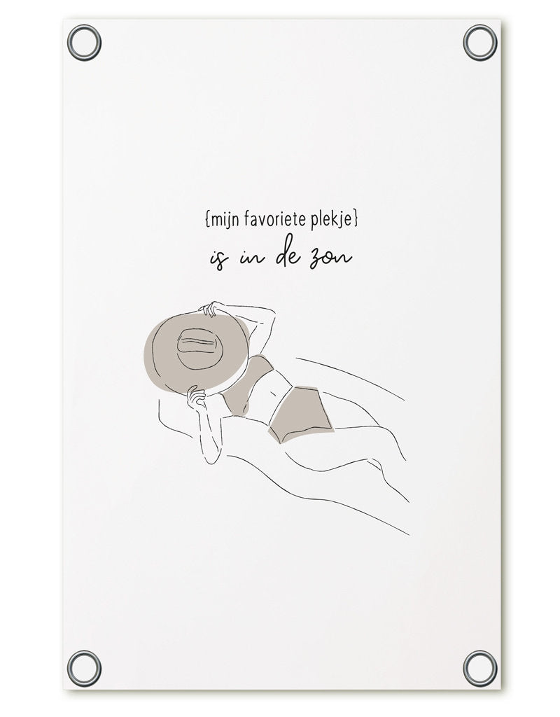 Tuinposter Mijn Favoriete Plekje Is In De Zon | Buitenposter 60x80 cm