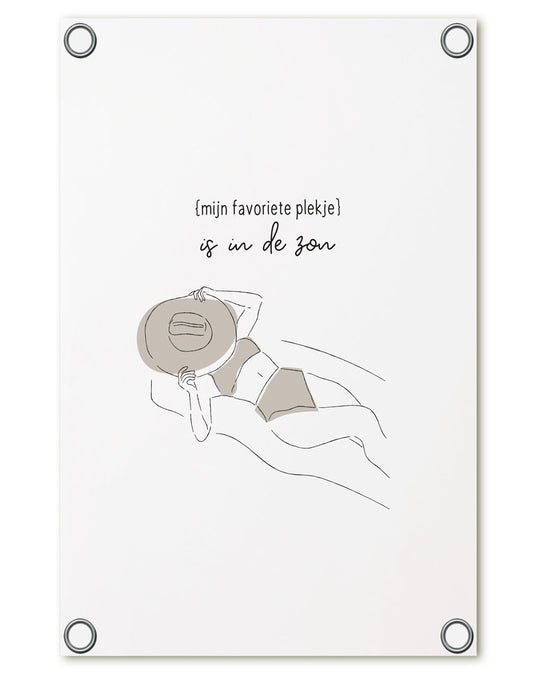 Tuinposter Mijn Favoriete Plekje Is In De Zon | Buitenposter 60x80 cm